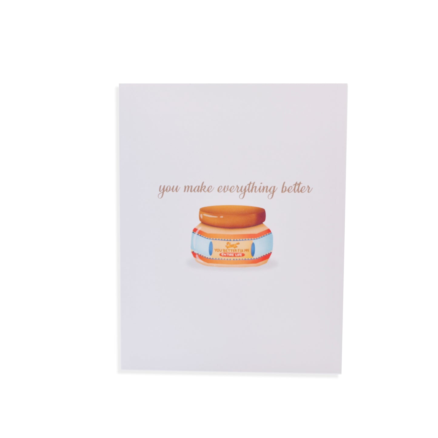 Tiger Balm 'You Make Everything Better Greeting Card